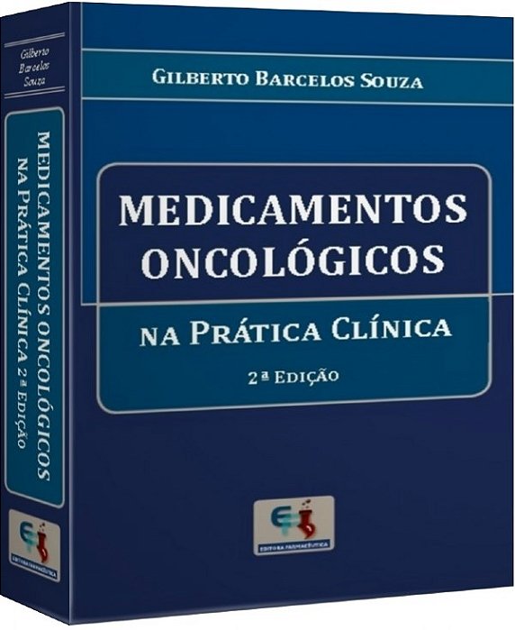 Livro Medicamentos Oncológicos Na Prática Clínica - Souza - Farmacêutica