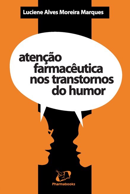 Livro Atenção Farmacêutica nos Transtornos do Humor - Marques