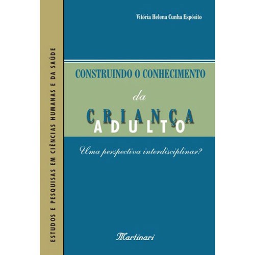 Livro Construindo o Conhecimento da Crianca Adulto - Esposito