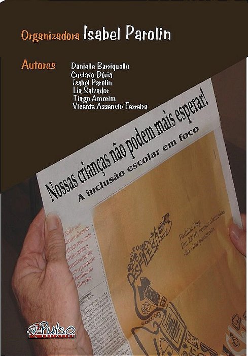 Livro Nossas Criancas Nao Podem Mais Esperar - a Inclusao Escolar em Foco - Parolin/barriquello