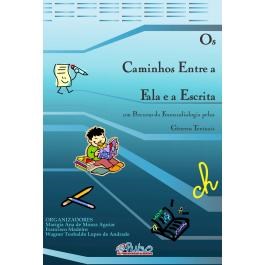 Livro Caminhos entre a Fala e a Escrita, Os: Um Percurso da Fonoaudiologia Pelos - Aguiar/madeiro/andra