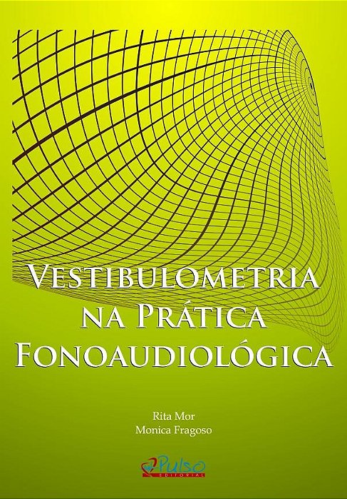 Livro Vestibulometria Na Prática Fonoaudiológica - Fragoso - Pulso