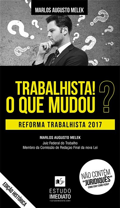 Livro Trabalhista! o Que Mudou? Reforma Trabalhista 2017 - Melek