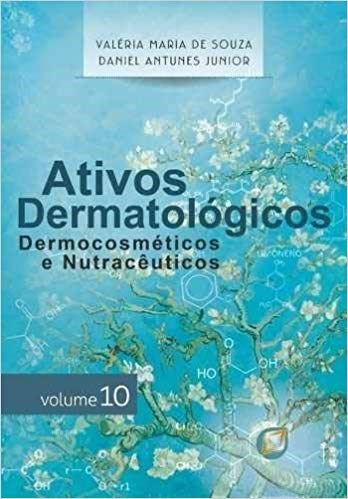 Livro Ativos Dermatológicos Dermocosméticos e Nutracêuticos Volume 10 - Souza