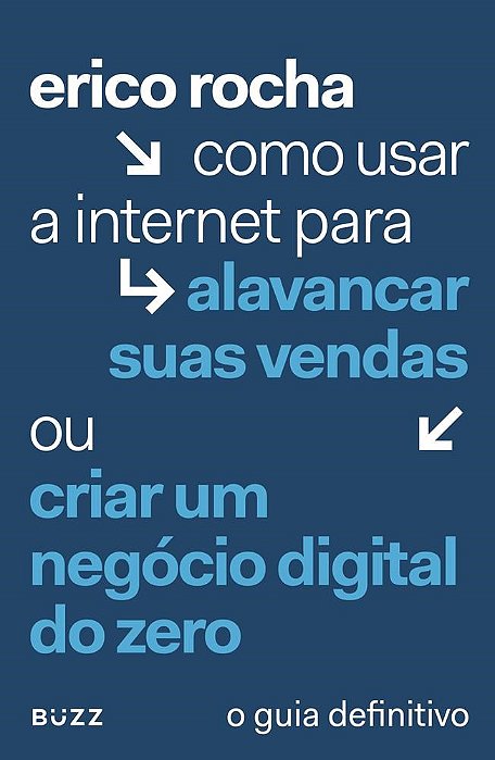 Livro Como Usar a Internet para Alavancar Vendas Ou Criar Um Negocio Digital do Z - Rocha
