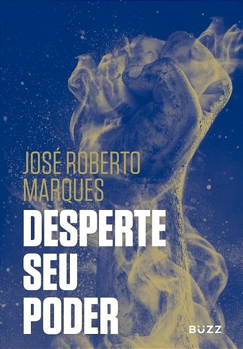 Livro Desperte Seu Poder - Marques - Buzz
