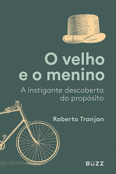 Livro Velho e o Menino, o - a Instigante Descoberta do Proposito - Tranjan
