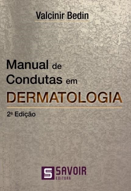 Livro Manual de Condutas em Dermatologia Bedin