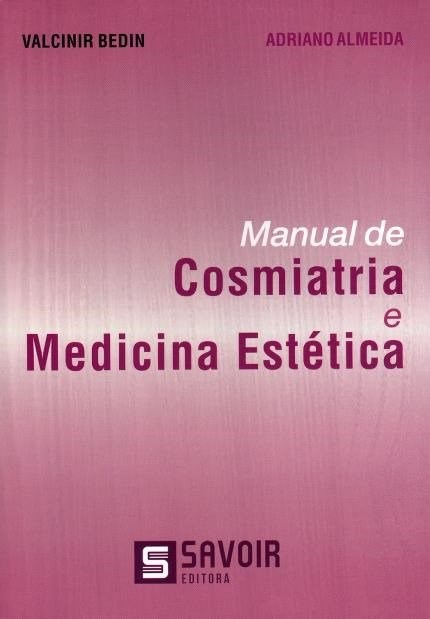 Livro Lifvro Manual de Cosmiatria e Medicina Estetica  Bedin