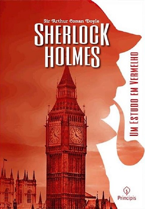Livro Sherlock Holmes - Um Estudo em Vermelho - Doyle - Principis