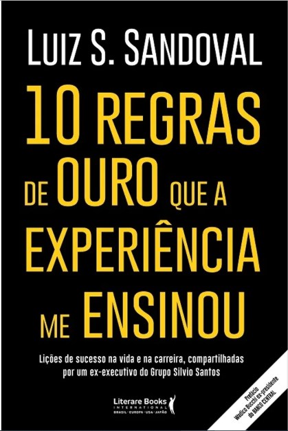 Livro 10 Regras de Ouro Que a Experiência me Ensinou