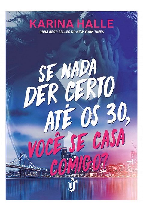Livro Se Nada Der Certo Ate os 30, Voce se Casa Comigo - Halle