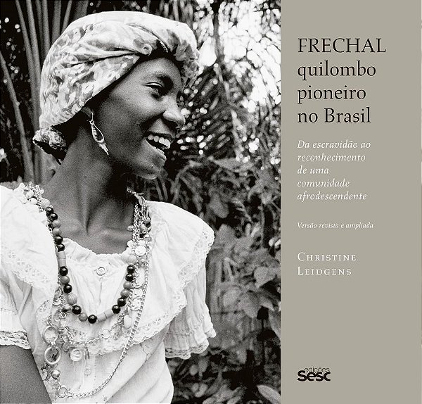 Livro Frechal, Quilombo Pioneiro No Brasil: da Escravidao ao Reconhecimento de Um - Leidgens