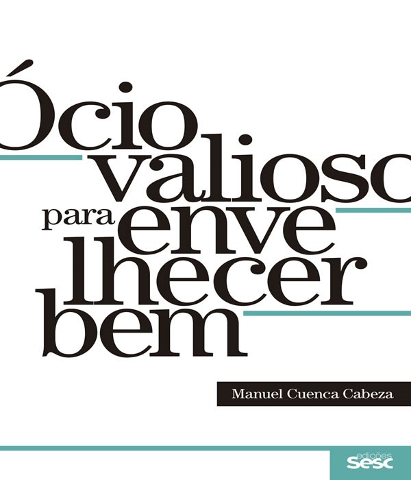 Livro Ócio Valioso para Envelhecer Bem