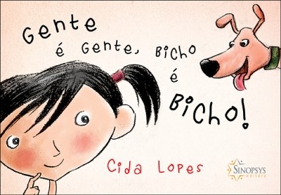 Livro Gente e Gente, Bicho e Bicho! - Lopes - Sinopsys