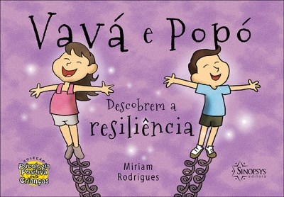 Livro Vavá e Popo Descobrem a Resiliência - Rodrigues - Sinopsys