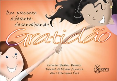 Livro Presente Diferente, Um: Desenvolvendo Gratidao - Neufeld/almeida/reis