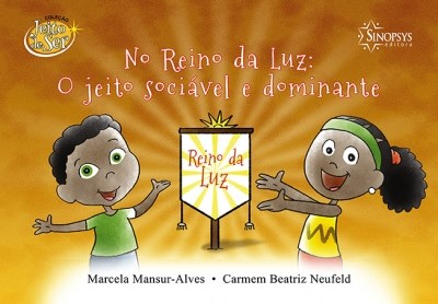 Livro No Reino da Luz: o Jeito Sociavel e Dominante - Mansur-alves/neufeld