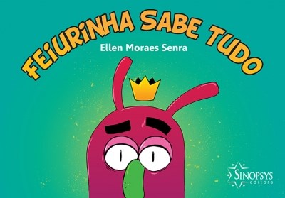 Livro Feiurinha Sabe Tudo - Senra