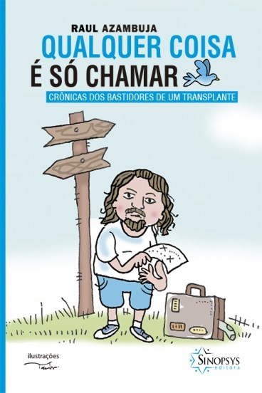 Livro Qualquer Coisa e so Chamar: Cronicas dos Bastidores de Um Transplante - Azambuja