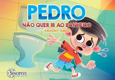 Livro Pedro não quer ir ao Banheiro