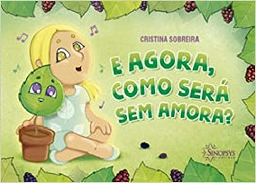 Livro E Agora, Como Sera sem Amora - Sobreira