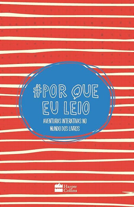 Livro #por Que Eu Leio: Aventuras Interativas No Mundo dos Livros: Harpercollins