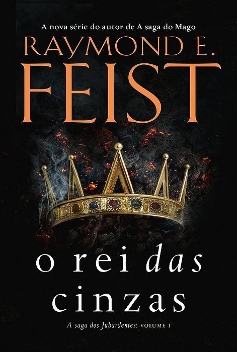 Livro Rei das Cinzas, o - a Saga dos Jubardentes - Vol 1 - Feist