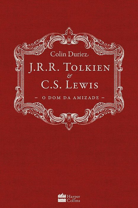 Livro J.r.r. Tolkien e C.s. Lewis - o Dom da Amizade - Duriez