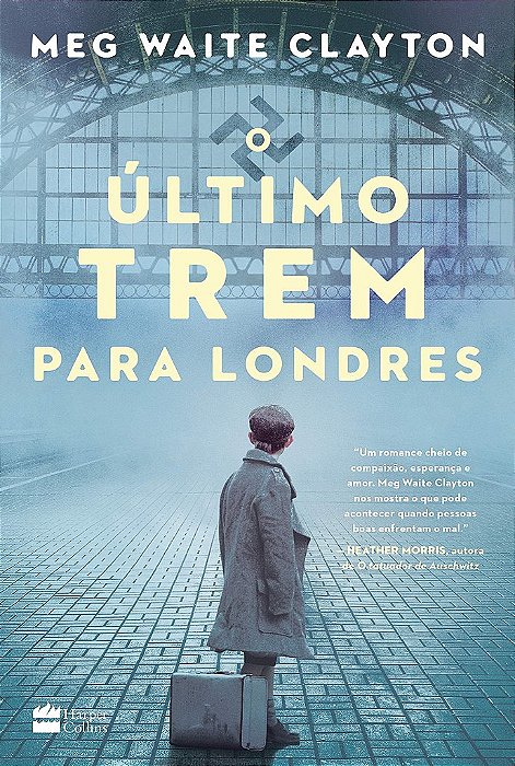 Livro Último Trem para Londres - Clayton - Harpercollins