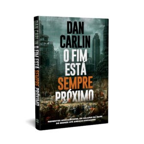 Livro Fim Esta Sempre Proximo, O: Momentos Apocalipticos, do Colapso da Idade do - Carlin