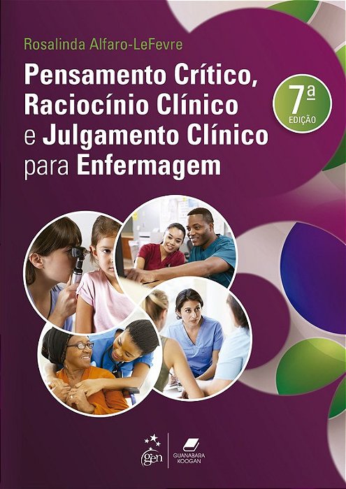 Livro Pensamento Crítico, Raciocínio Clínico e Julgamento Clínico para Enfermagem
