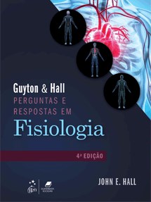 Livro Guyton & Hall Perguntas e Respostas em Fisiologia