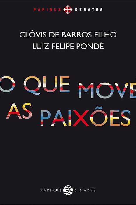 Livro Que Move as Paixoes, O - Barros Filho/ponde