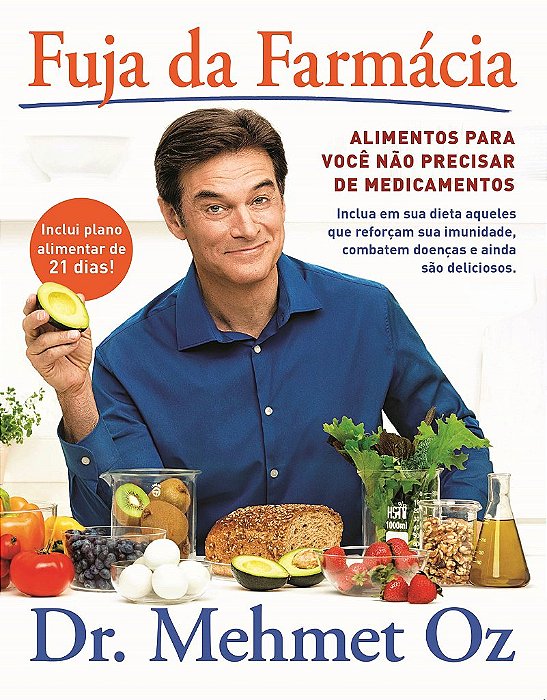 Livro Fuja da Farmacia: Alimentos para Voce Nao Precisar de Medicamentos - Oz