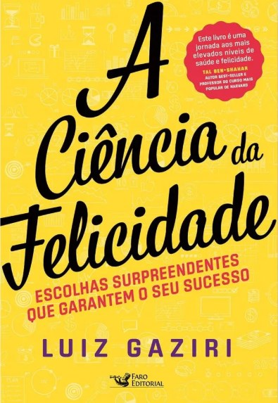 Livro A Ciência da Felicidade  Gaziri