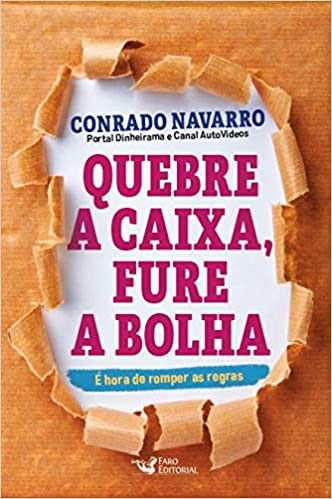 Livro Quebre a Caixa, Fure a Bolha: e Hora de Romper as Regras - Navarro