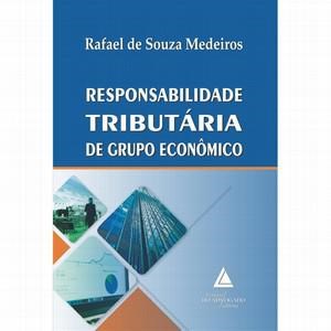 Livro Responsabilidade Tributária de Grupo Econômico - Medeiros