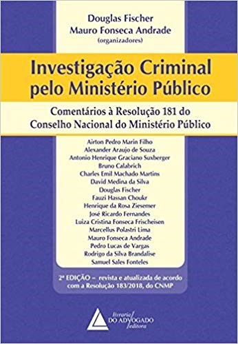 Livro Investigacao Crim. Pelo Minist. Pub. - (advogado) - Andrade (orgs.)