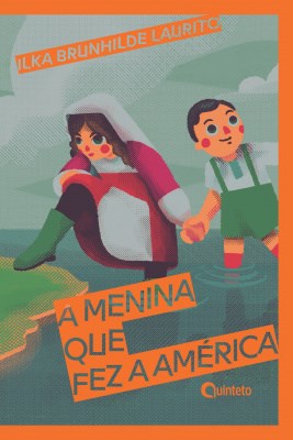 Livro Menina Que Fez A America, A - Ilka brunhilde lauri