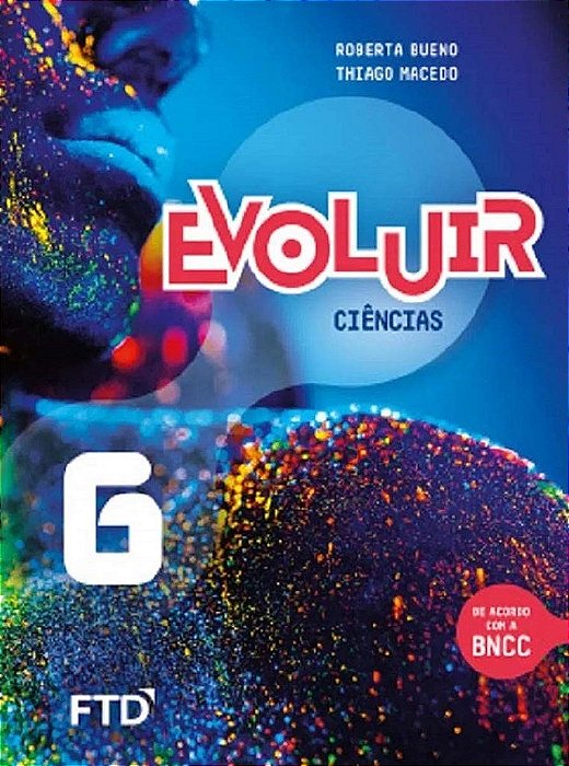 Livro Evoluir Ciências 6 Ano - Macedo - FTD