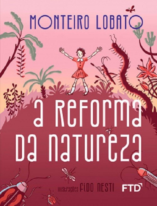 Livro Reforma da Natureza, A - Monteiro Lobato - FTD