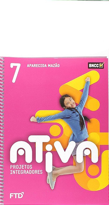 Livro Ativa Projetos Integradores 7º Ano - Mazão - FTD