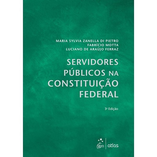 Livro Servidores Públicos na Constituição Federal Pietro/motta/ferraz