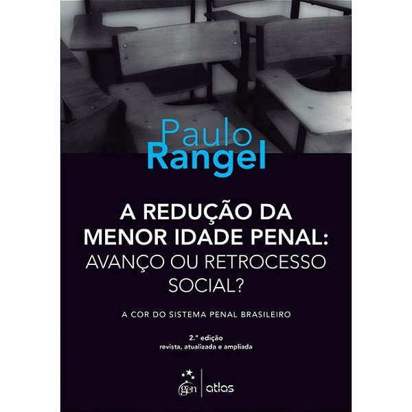 Livro Reducao da Menor Idade Penal, a - Avanco Ou Retrocesso Social  - a Cor do S - Rangel