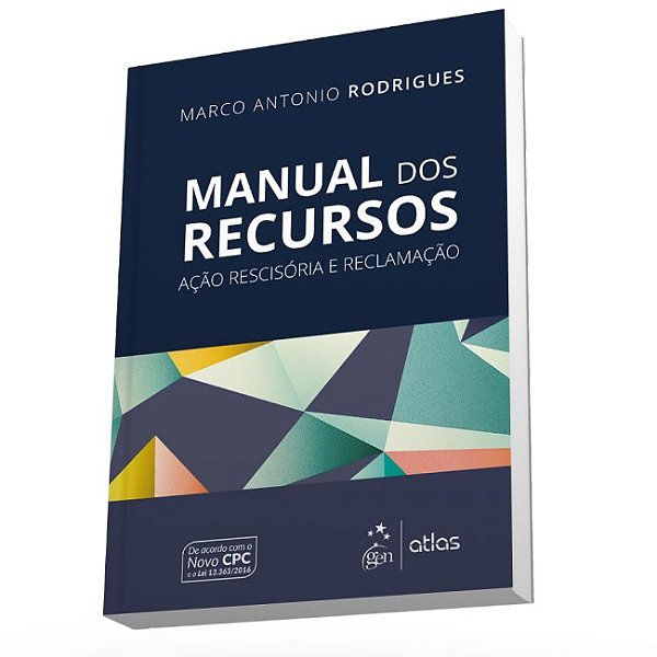 Livro Manual dos Recursos - Acao Rescisoria e Reclamacao - Rodrigues