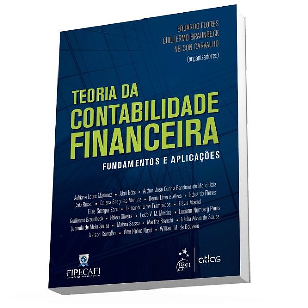 Livro Teoria da Contabilidade Financeira - Fundamentos e Aplicacoes - Flores/braunbeck/car
