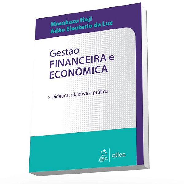 Livro GestÃo Financeira EconÔmica - Didatica, Objetiva e EconÔmica - HojI - Atlas