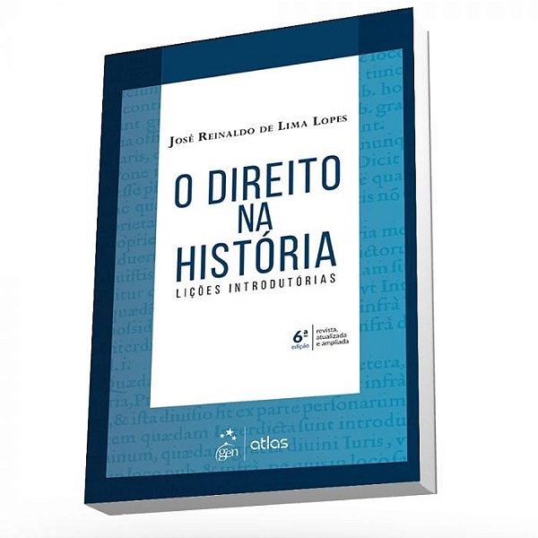 Livro DIREITO NA HISTORIA, O - LICOES INTRODUTORIAS - LOPES