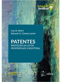 Livro Patentes-serie Solucoes Juridicas - Ahlert/camara Jr